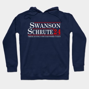 Swanson and Schrute Campaign 24 Taxes Quote Hoodie